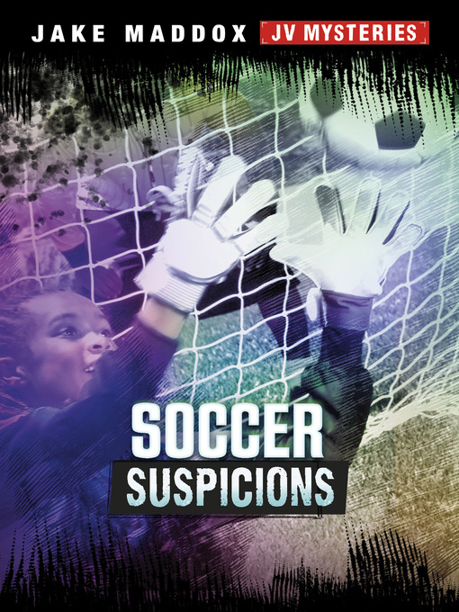 Title details for Soccer Suspicions by Jake Maddox - Available